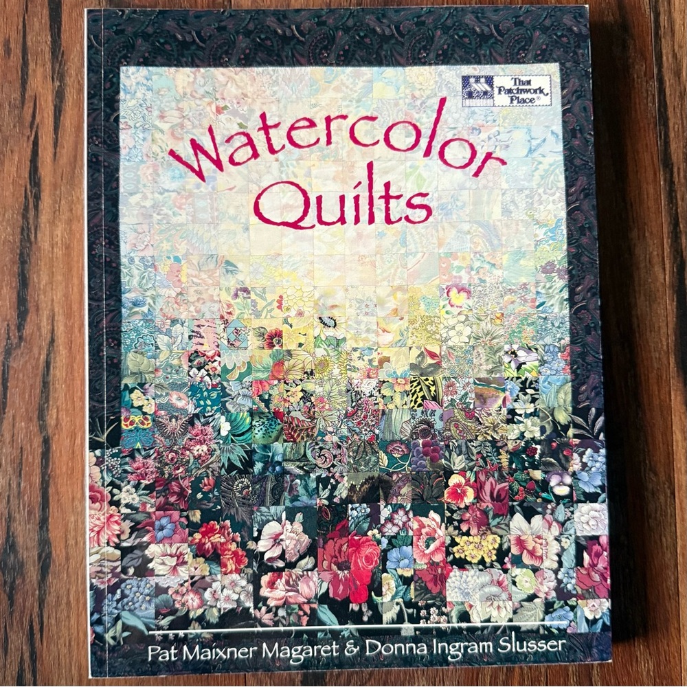 Watercolor Quilts by Pat M. Magaret and Donna I. Slusser